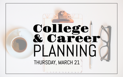 College and Career Planning | Thursday, March 21