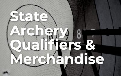 State Archery Qualifiers and Team Merchendise | March 7-8