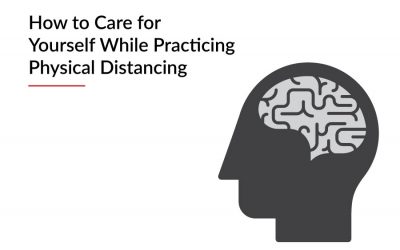 How to Care for Yourself While Practicing Physical Distancing
