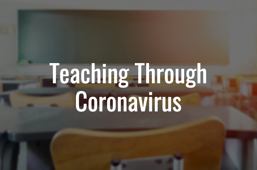 Teaching Through Coronavirus