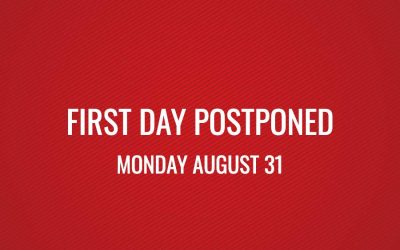 First Day Postponed to August 31 & Schedule Updates